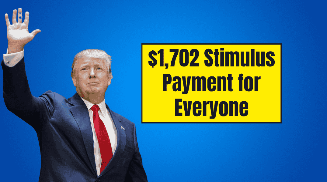 $1,702 Stimulus Payment for Everyone - June 2025 Full Payment Schedule