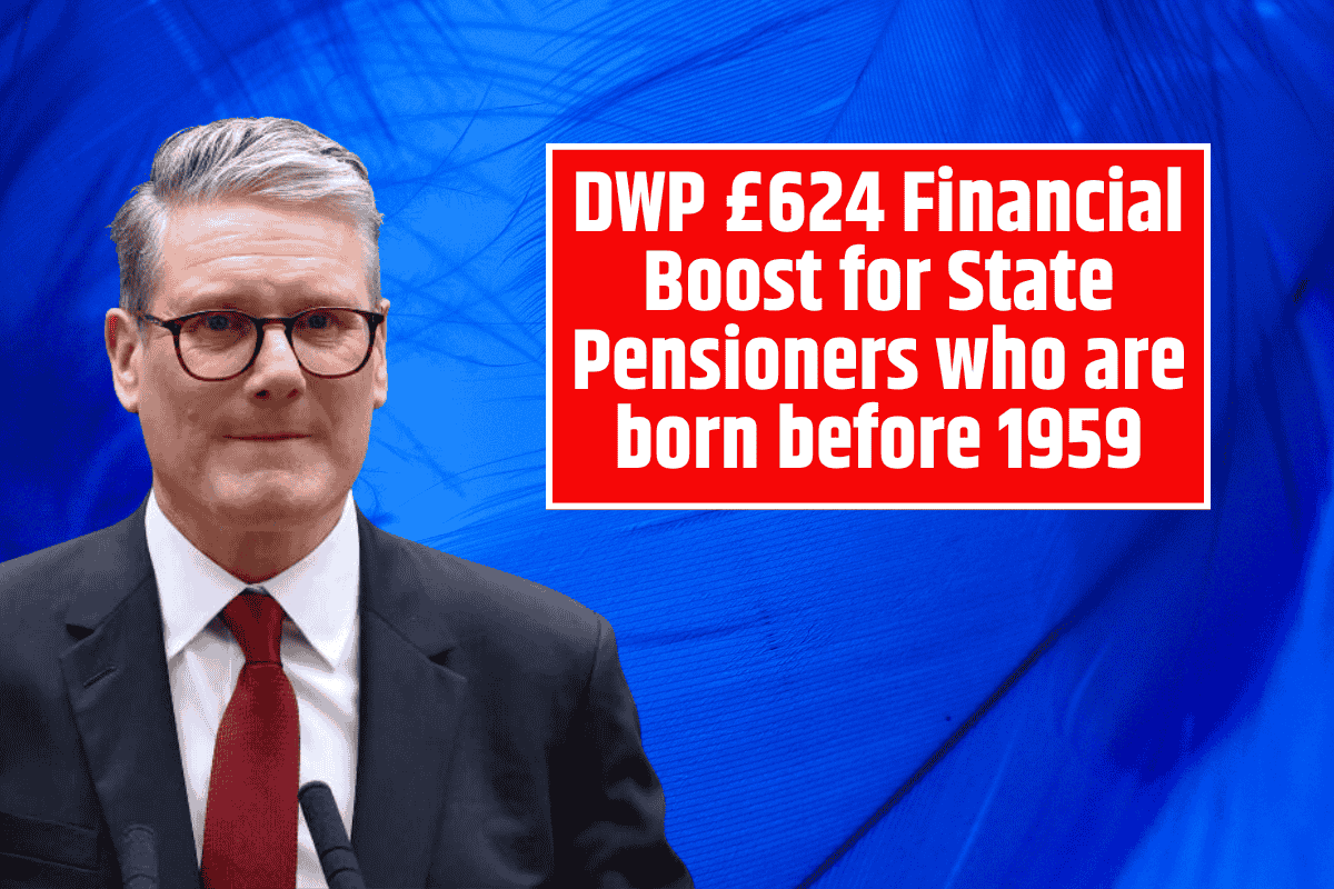 DWP £624 Financial Boost for State Pensioners who are born before 1959 - Are you in List