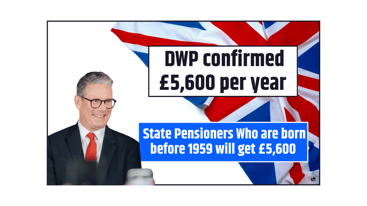 DWP confirmed £5,600 per year to State Pensioners born before 1959: Check Eligibility Conditions
