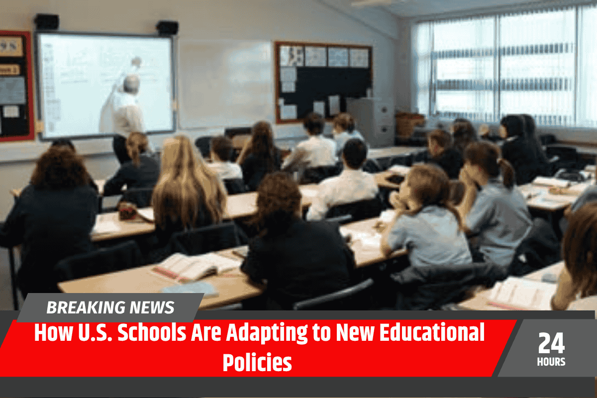 How U.S. Schools Are Adapting to New Educational Policies