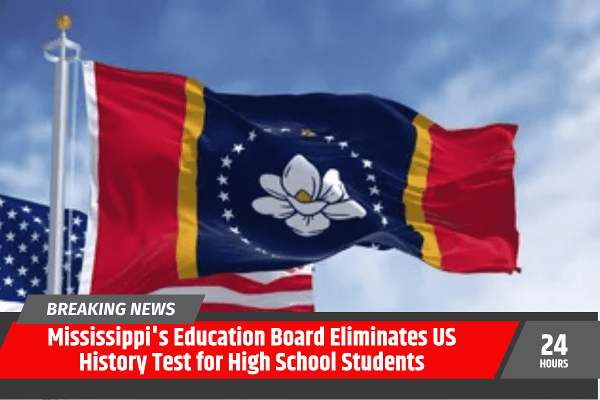 Mississippi's Education Board Eliminates US History Test for High School Students