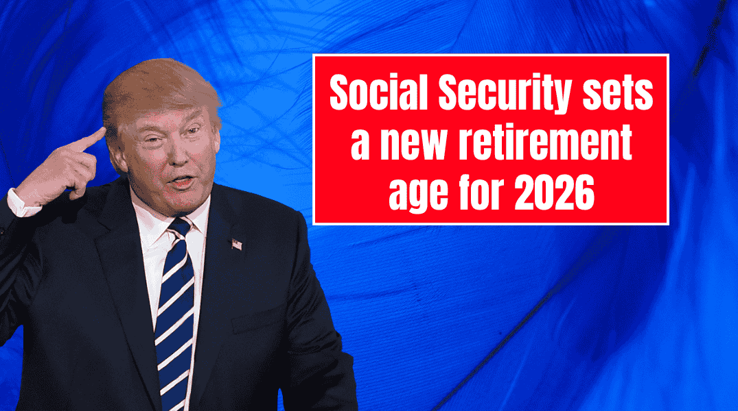 Say goodbye to retiring at 65 Social Security sets a new retirement age for 2026